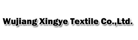 Wujiang Xingye Textile Co.,Ltd.